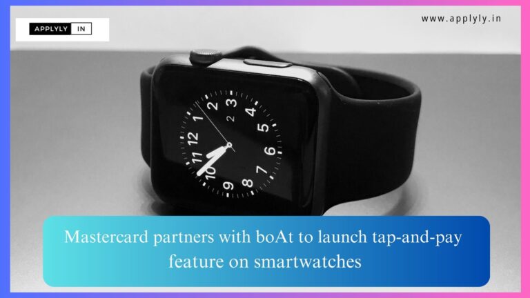 Mastercard partners with boAt to launch tap-and-pay feature on smartwatches