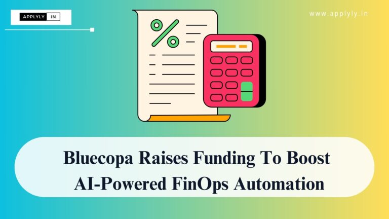 Bluecopa Raises Funding To Boost AI-Powered FinOps Automation