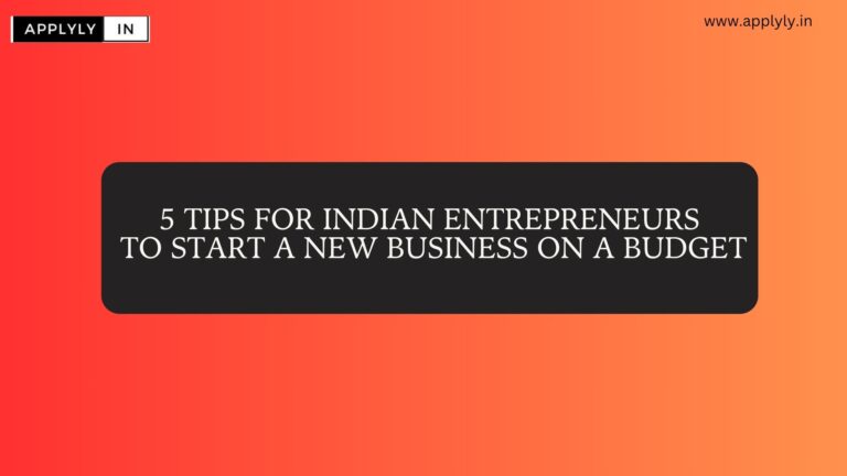 5 Tips for Indian Entrepreneurs to Start a New Business