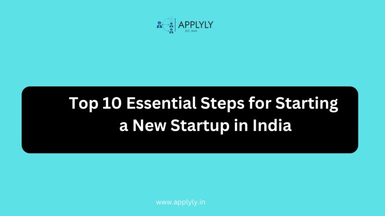 Top 10 Essential Steps for Starting a New Startup in India