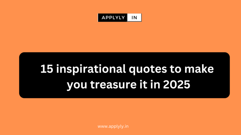 15 inspirational quotes to make you treasure it in 2025