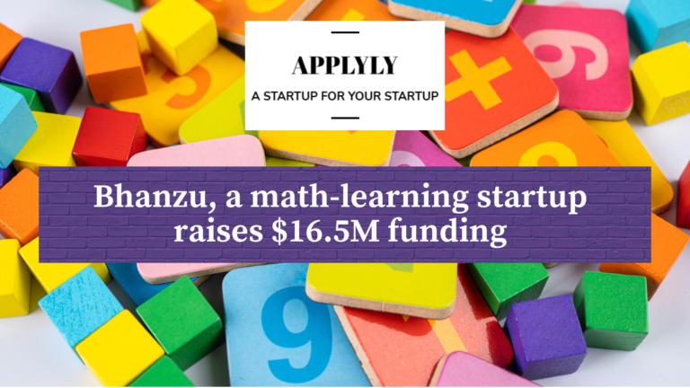 Bhanzu, a math-learning startup raises $16.5M funding