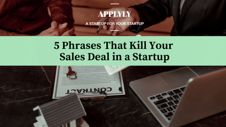 5 Phrases That Kill Your Sales Deal in a Startup