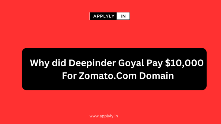 Why did Deepinder Goyal Pay $10,000 For Zomato.Com Domain