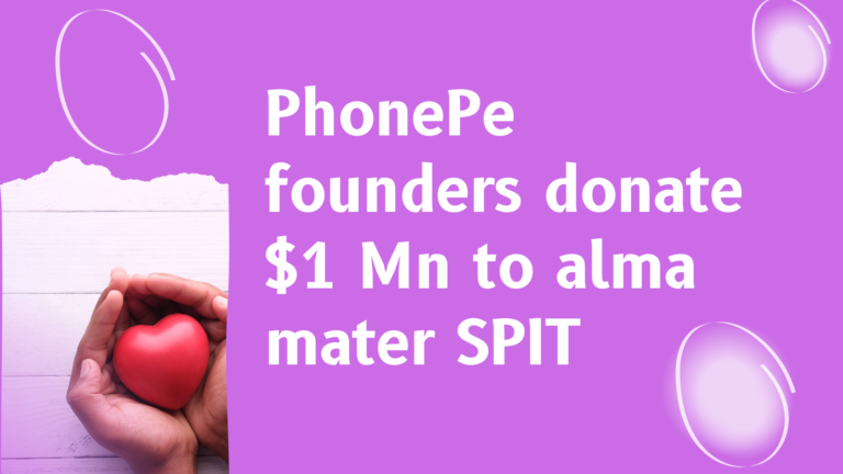 PhonePe founders donate $1 Mn to alma mater SPIT