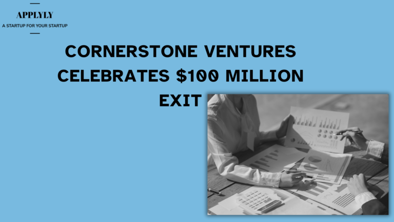 Cornerstone Ventures Celebrates $100 Million Exit