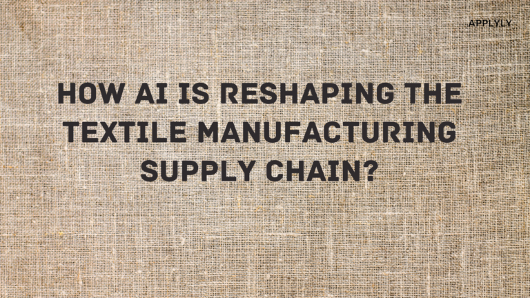 How AI is Reshaping the Textile Manufacturing Supply Chain?