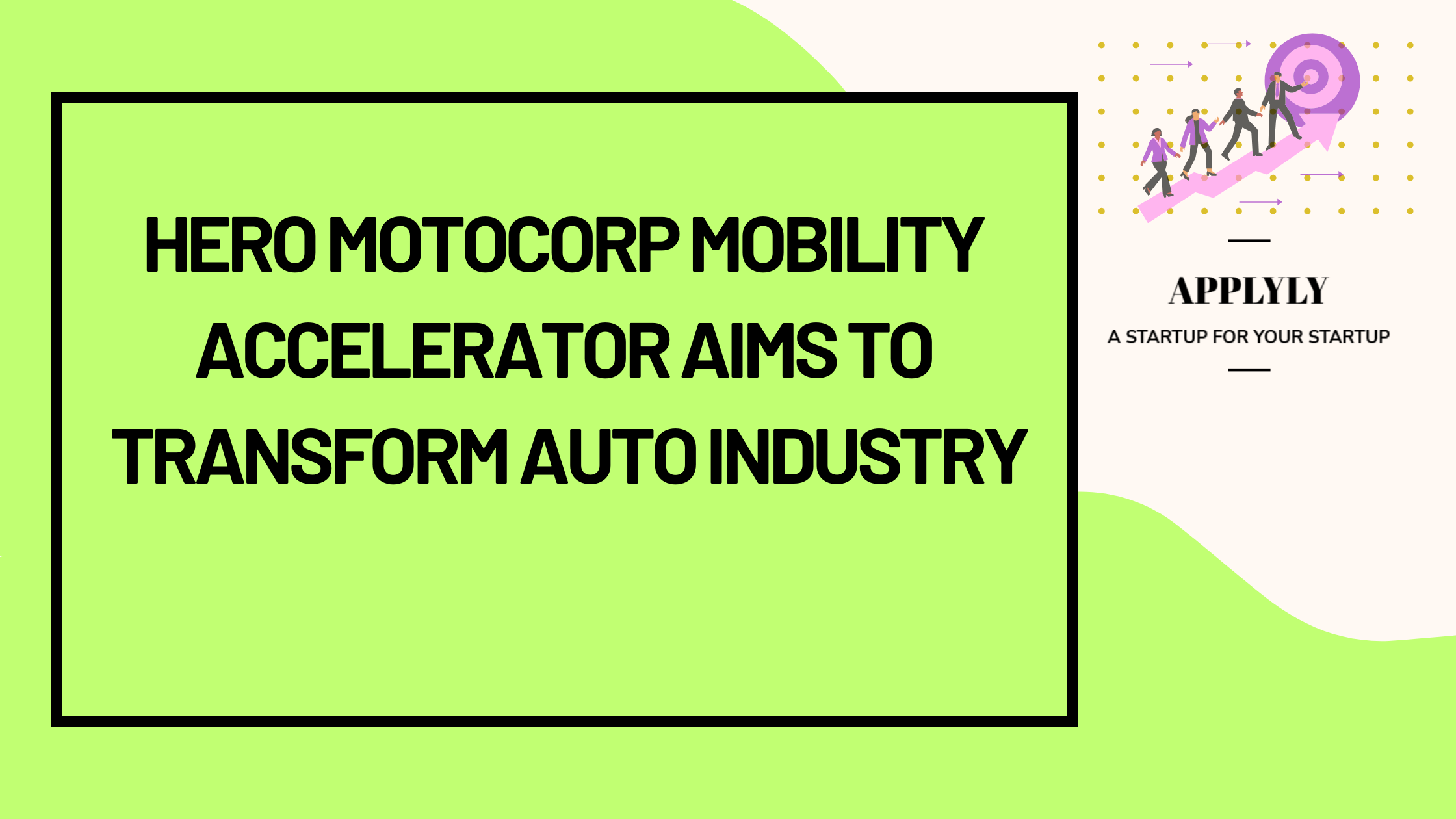 Hero MotoCorp Mobility Accelerator Aims to Transform Auto Industry